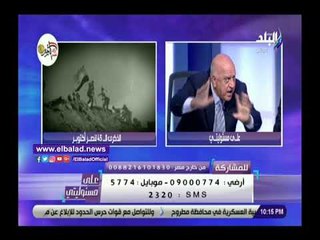 صدي البلد | الشهاوي: 1000 قارب مطاطي عبروا قناة السويس وخط بارليف