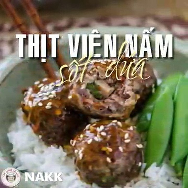 Cách làm THỊT VIÊN NẤM SỐT DỨA ngon khó cưỡng - Meet ball
