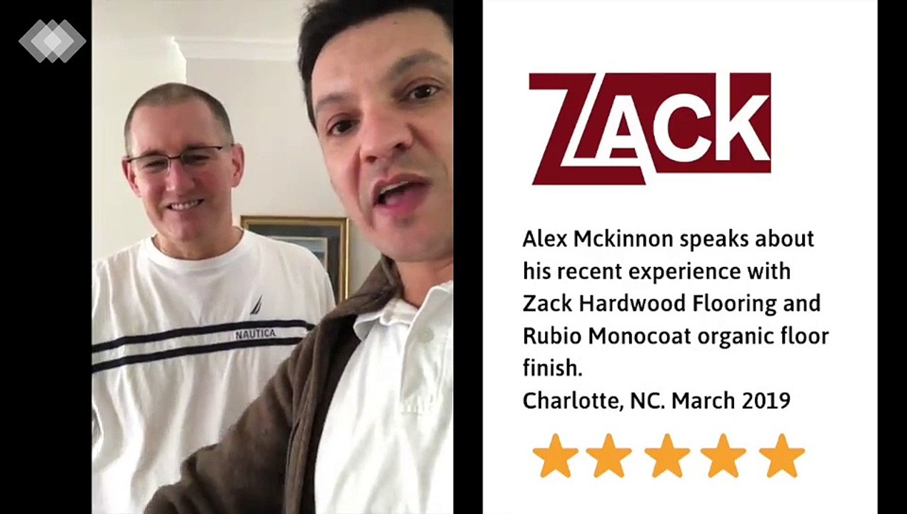 Client Testimonial for Zack Hardwood Flooring & Rubio Monocoat Hardwood Floor Refinishing