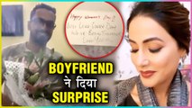 Hina Khan GETS This Surprise From BoyFriend Rocky Jaiswal On Women's Day 2019