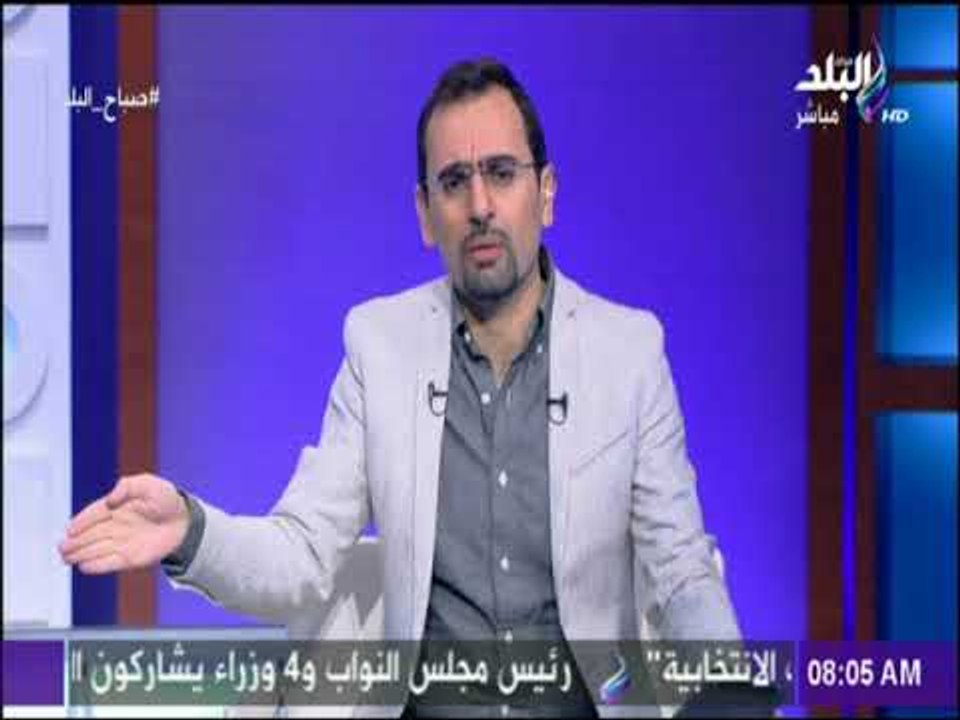 صباح البلد - أحمد مجدي: «مشروعات الطرق والكباري...