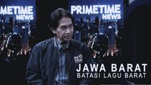 Highlight Primetime News: Jawa Barat Batasi Lagu Barat