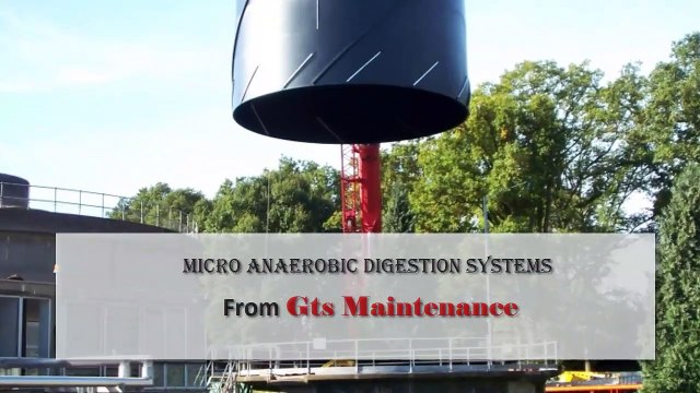 Micro Anaerobic Digestion Systems from GTS Maintenance