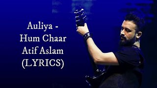 AULIYA | Atif Aslam | Vipin Patwa | HUM CHAAR | Rajshri Films | Lyrical