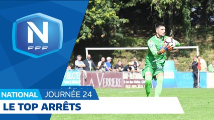 Le Top Arrêts (J24) I National FFF 2018-2019