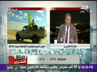 سلامة الجوهري: ما يحدث في العملية الشاملة سيناء 2018 نتيجة تدريبات شاقة ومجهود كبير