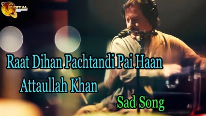 Raat Dihan Pachtandi Pai Haan - Audio-Visual - Superhit - Attaullah Khan Esakhelvi