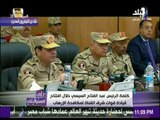 الرئيس السيسي: لن نسمح لأحد بالإقتراب من مصر أو المساس بأرضها ولن نسمح بفوضى مرة ثانية