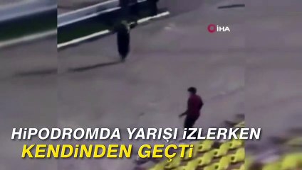 Hipodromda yarışı izlerken kendinden geçti
