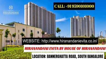 Hiranandani Evita -hiranandanievita.co.in - Bannerghatta Road, South Bangalore