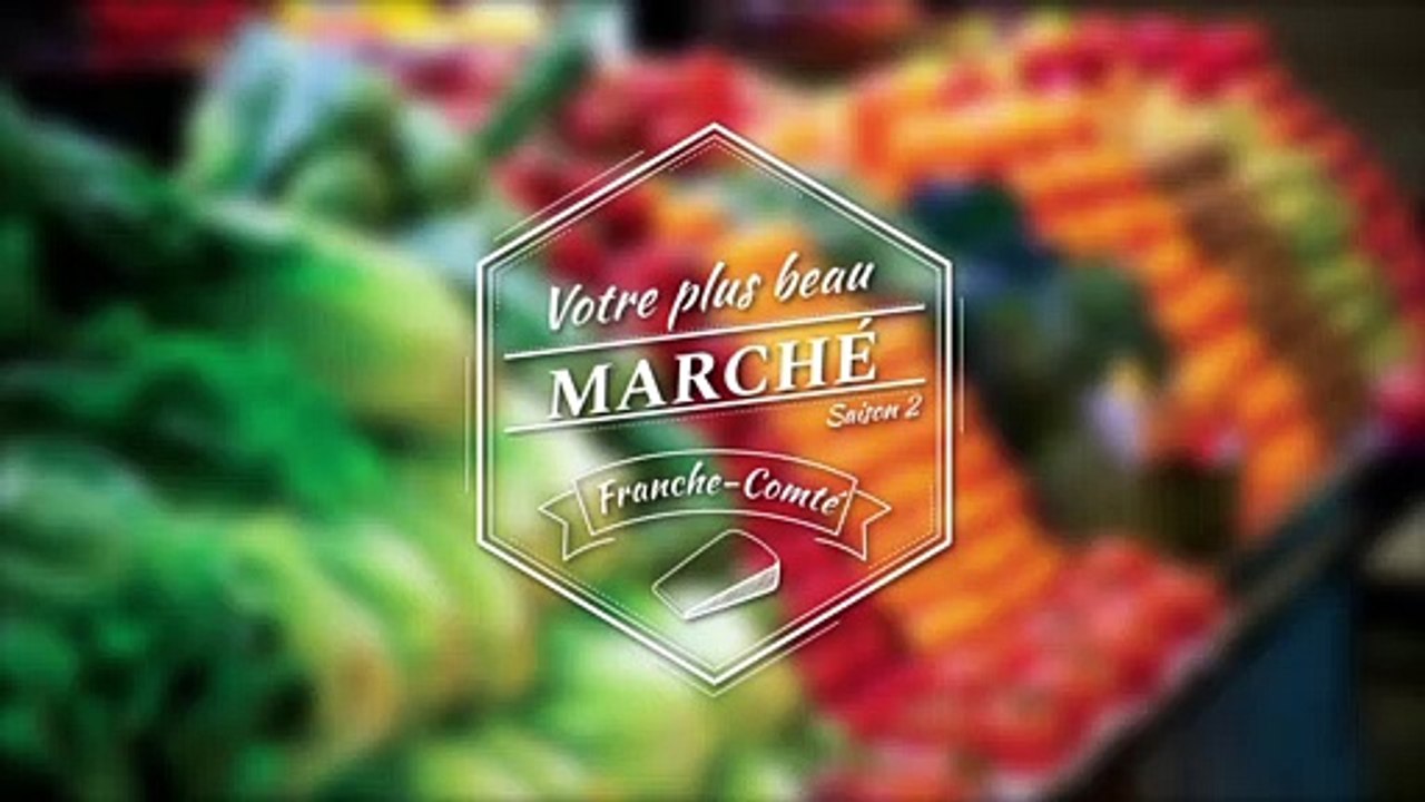 Votre plus beau marché en Franche-Comté