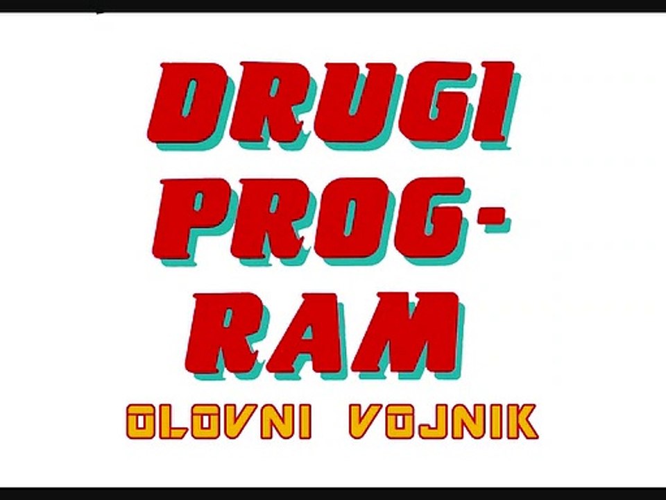 DRUGI PROGRAM - Olovni vojnik (1990)