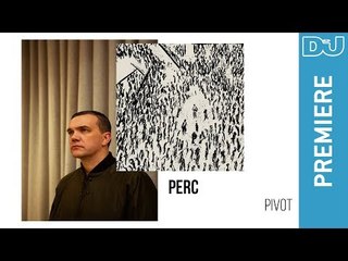 Techno: Perc 'Pivot' | DJ Mag New Music Premiere