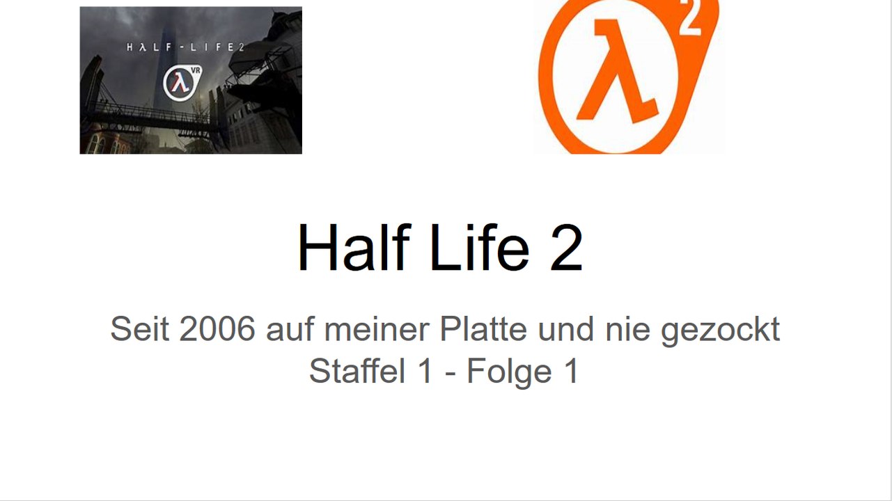 Let s Play Half-Life 2 [Deu-HQ] [E01] - Gordon wacht auf