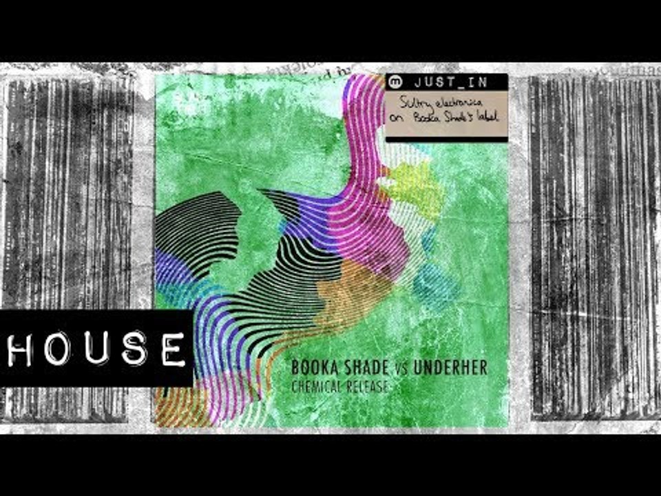 HOUSE: Booka Shade vs UNDERHER - Chemical Release [Blaufield]