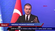 AKP Sözcüsü Çelik’ten CHP’nin Ankara adayı Yavaş’a ‘sahte senet’ sorusu