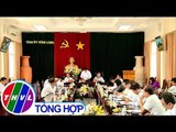 THVL | Tỉnh ủy Vĩnh Long họp đánh giá công tác chuẩn bị các hoạt động mừng Đảng, mừng Xuân Kỷ Hợi