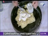 سفرة و طبلية - طريقة عمل بديل محسن الخبز .. واضافته للعجينة مع الشيف هالة فهمي