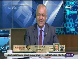 حقائق و اسرار - عبد المحسن سلامة: القوى الناعمة لها دور فعال في بناء الدول القوية