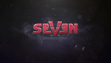 Seven : Enhanced Edition - Trailer d'annonce