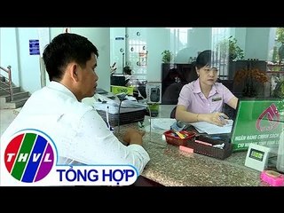THVL |  Ngân hàng Chính sách xã hội nâng mức cho vay đối với hộ nghèo