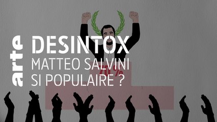 Italie : Matteo Salvini, si populaire ? - Désintox - 11/03/2019 - Désintox