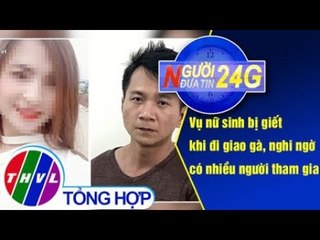 THVL | Người đưa tin 24G (6g30 ngày 14/02/2019)