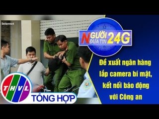 THVL | Người đưa tin 24G (6g30 ngày 16/02/2019)