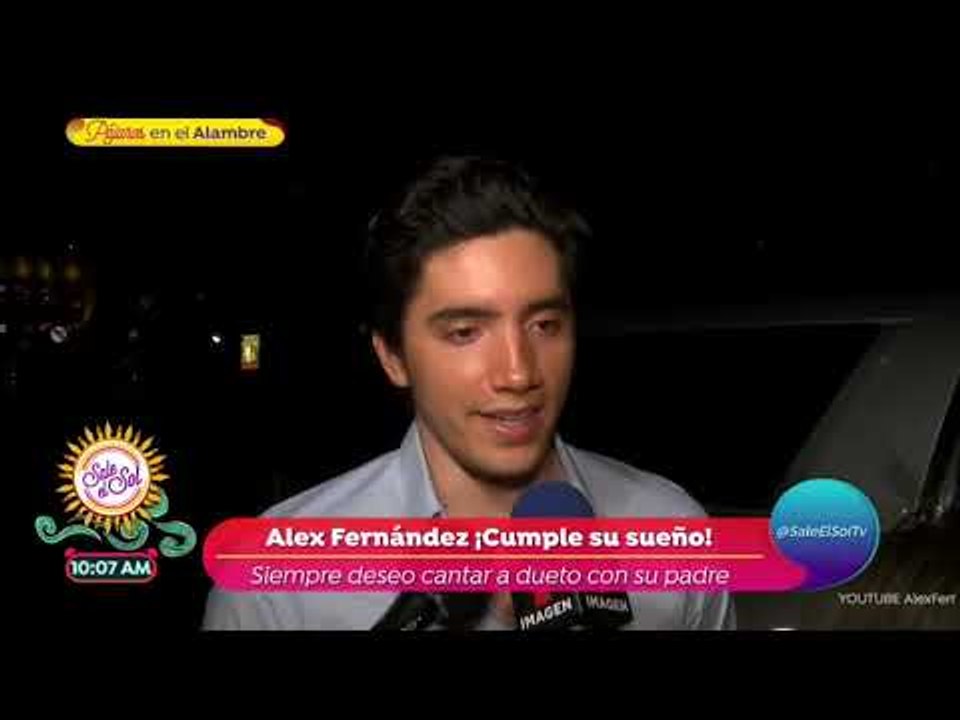 ¡Alex Fernández hará dueto con su padre Alejandro! | Sale el Sol