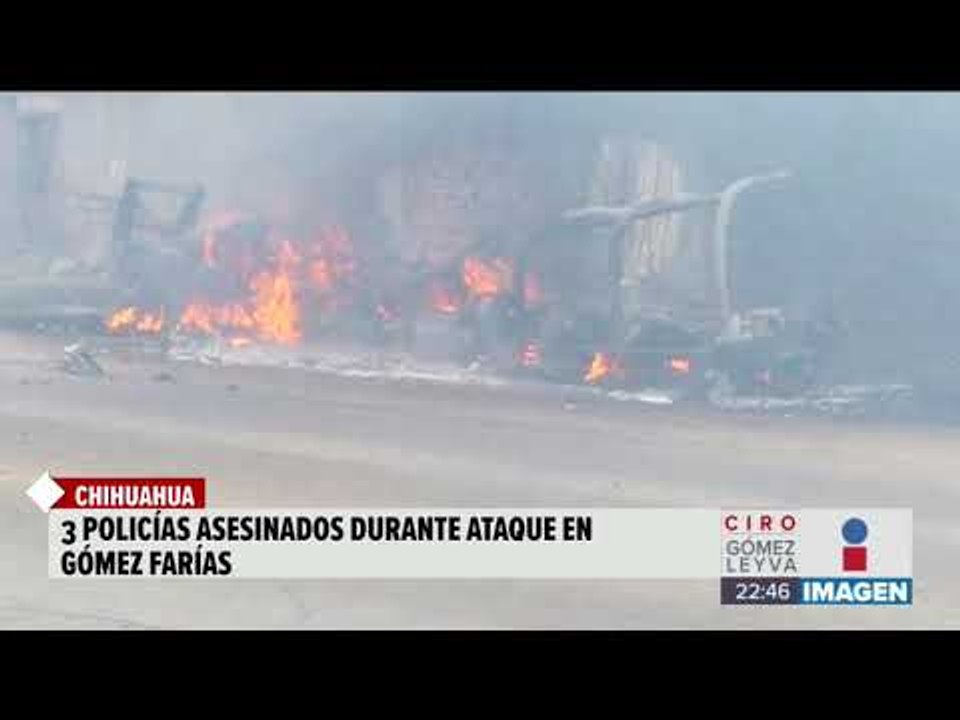 Otra vez atacan a policías en Chihuahua | Noticias con Ciro Gómez Leyva