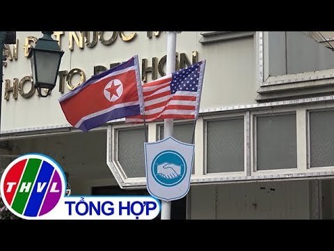 THVL | Hà Nội trang hoàng đường phố chào đón Hội nghị thượng đỉnh Mỹ - Triều