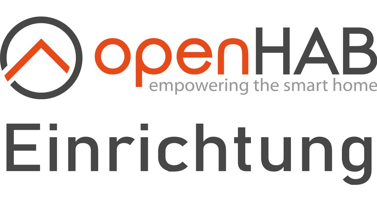 [TUT] openHAB - Einrichtung [4K | DE]