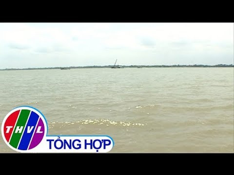 THVL | Chủ động ứng phó hạn, xâm nhập mặn