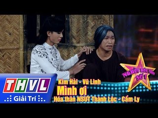 THVL | Người hóa thân số 1 - Tập 6: Mình ơi - Kim Hải, Vũ Linh l NSHT: NSƯT Thành Lộc, Cẩm Ly