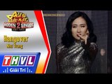 THVL | Ca sĩ giấu mặt 2016 - Tập 18 [6]: Hangover - Như Trang