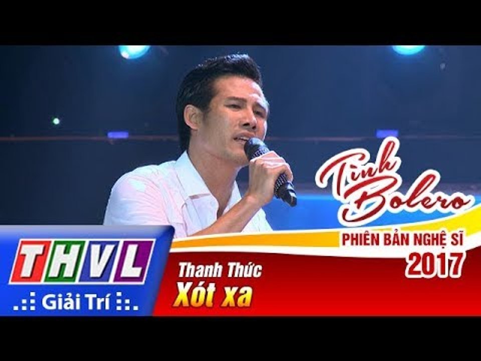 THVL | Tình Bolero – Phiên bản nghệ sĩ 2017 | Tập 6: Xót xa - Thanh Thức