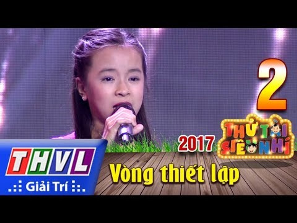 THVL | Thử tài siêu nhí 2017- Tập 2[3]: Cháu nhớ Bác Hồ - Hoàng Thị Hồng Yến
