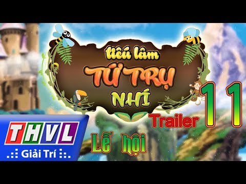 THVL | Tiếu lâm tứ trụ nhí – Tập 11: Lễ hội - Trailer