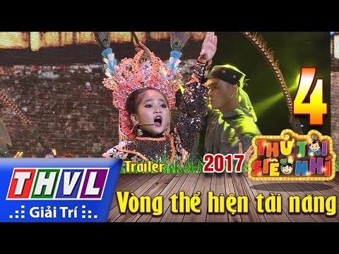THVL | Thử tài siêu nhí 2017 – Tập 4: Vòng thể hiện tài năng - Trailer