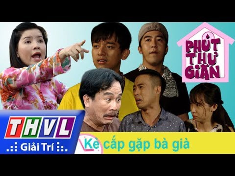 THVL | Phút thư giãn - Tập 276: Kẻ cắp gặp bà già