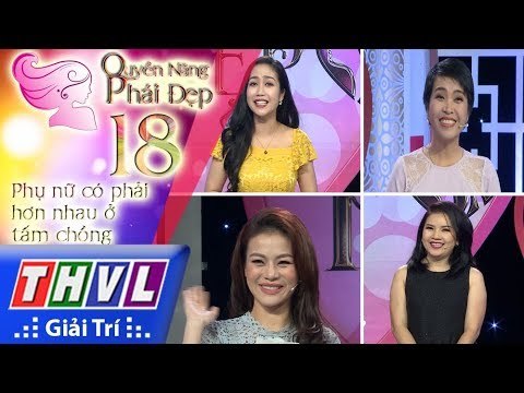 THVL | Quyền năng phái đẹp - Tập 18: Phụ nữ có phải hơn nhau ở tấm chồng