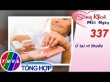 THVL | Ù tai vì thuốc | Sống khỏe mỗi ngày - Kỳ 337