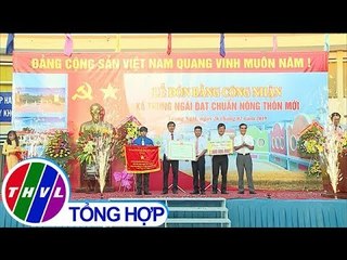 THVL | Trung Ngãi đón bằng công nhận đạt chuẩn nông thôn mới