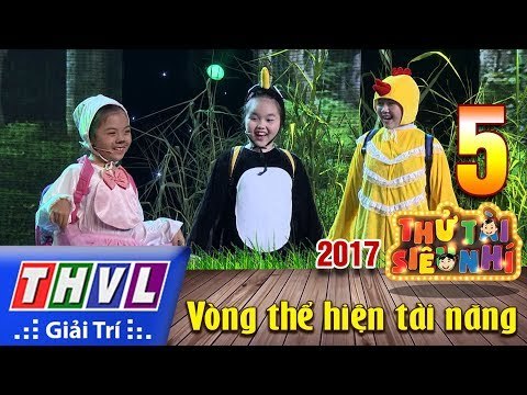 THVL | Thử tài siêu nhí 2017 – Tập 5: Vòng thể hiện tài năng