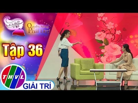 Thùy Dương trổ tài tư vấn giúp Lê Thúy làm mới bản thân | Quyền năng phái đẹp 2018 - Tập 36