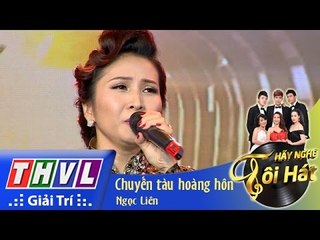 THVL | Hãy nghe tôi hát - Tập 9: Chuyến tàu hoàng hôn - Ngọc Liên