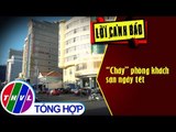THVL | “Cháy” phòng khách sạn ngày tết