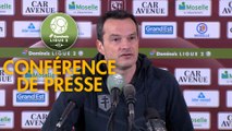 Conférence de presse FC Metz - FC Sochaux-Montbéliard (1-1) : Frédéric  ANTONETTI (FCM) - Omar DAF (FCSM) - 2018/2019