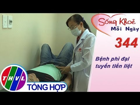 THVL | Bệnh phì đại tuyến tiền liệt | Sống khỏe mỗi ngày - Kỳ 344