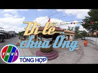 THVL | Ký sự truyền hình: Lễ hội tháng Giêng - Tập 3: Đi Lễ Chùa Ông